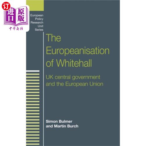 海外直订Europeanisation of Whitehall 白厅欧洲化