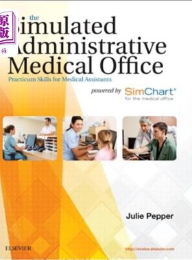 海外直订医药图书The Simulated Administrative Medical Office: Practicum Skills for Medical Assist 模拟行政医务室：以