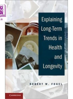 海外直订Explaining Long-Term Trends in Health and Longevity 解释健康和长寿的长期趋势