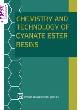 海外直订Chemistry and Technology of Cyanate Ester Resins 氰酸酯树脂的化学与工艺