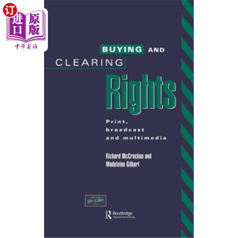 海外直订Buying and Clearing Rights: Print, Broadcast and Multimedia 购买和清算权:印刷、广播和多媒体
