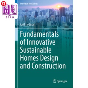 海外直订Fundamentals of Innovative Sustainable Homes Design and Construction 创新可持续住宅设计与建造的基本原理