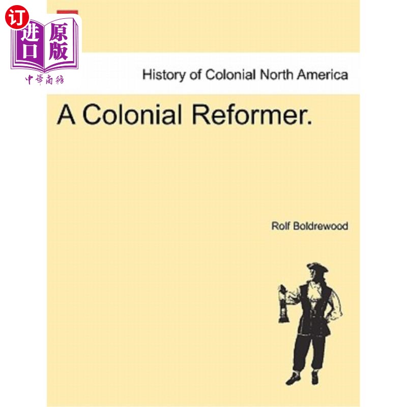 海外直订A Colonial Reformer. 殖民改革者。