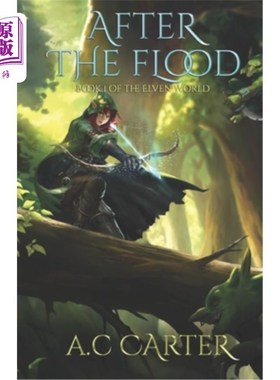 海外直订After The Flood: Book 1 The Elven World - A LitRPG Series 洪水之后:书1精灵世界-一个LitRPG系列