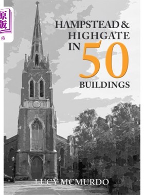 海外直订Hampstead & Highgate in 50 Buildings 汉普斯特德和海格特50栋楼