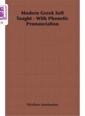 海外直订Modern Greek Self Taught - With Phonetic Pronunciation 现代希腊语自学-带语音发音