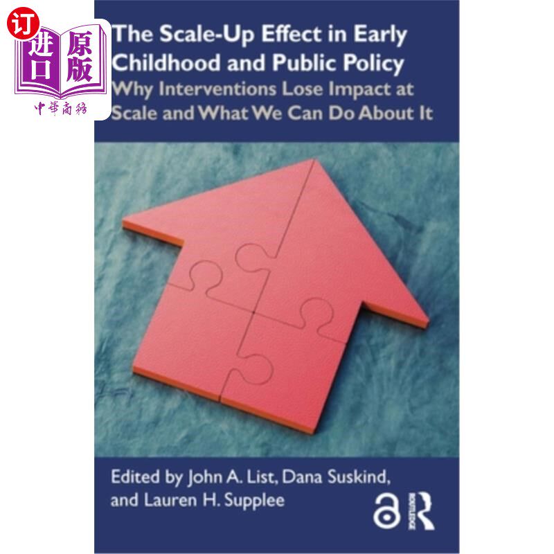 海外直订The Scale-Up Effect in Early Childhood and Public Policy: Why Interventions Lose 儿童早期和公共政策的扩大效