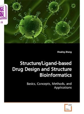 海外直订Structure/Ligand-based Drug Design and Structure Bioinformatics 基于结构/配体的药物设计与结构生物信息学