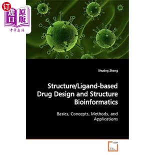 海外直订Structure/Ligand-based Drug Design and Structure Bioinformatics 基于结构/配体的药物设计与结构生物信息学