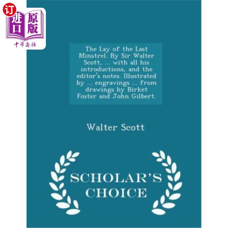 海外直订The Lay of the Last Minstrel. by Sir Walter Scott, ... with All His Introduction 最后一个吟游诗人的故事。沃