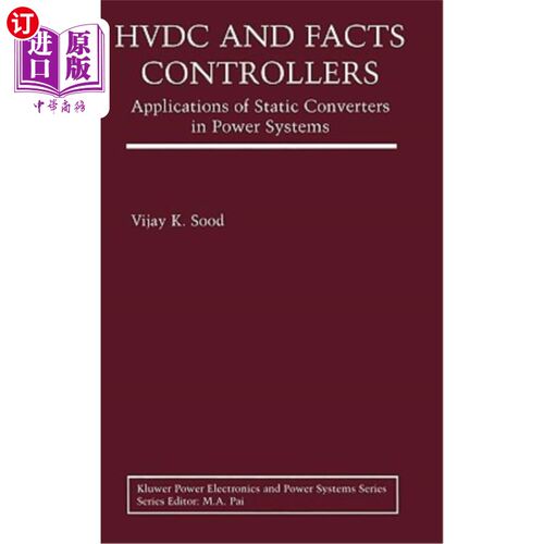海外直订Hvdc and Facts Controllers: Applications of Static Converters in Power Systems 高压直流和事实控制器:静态变