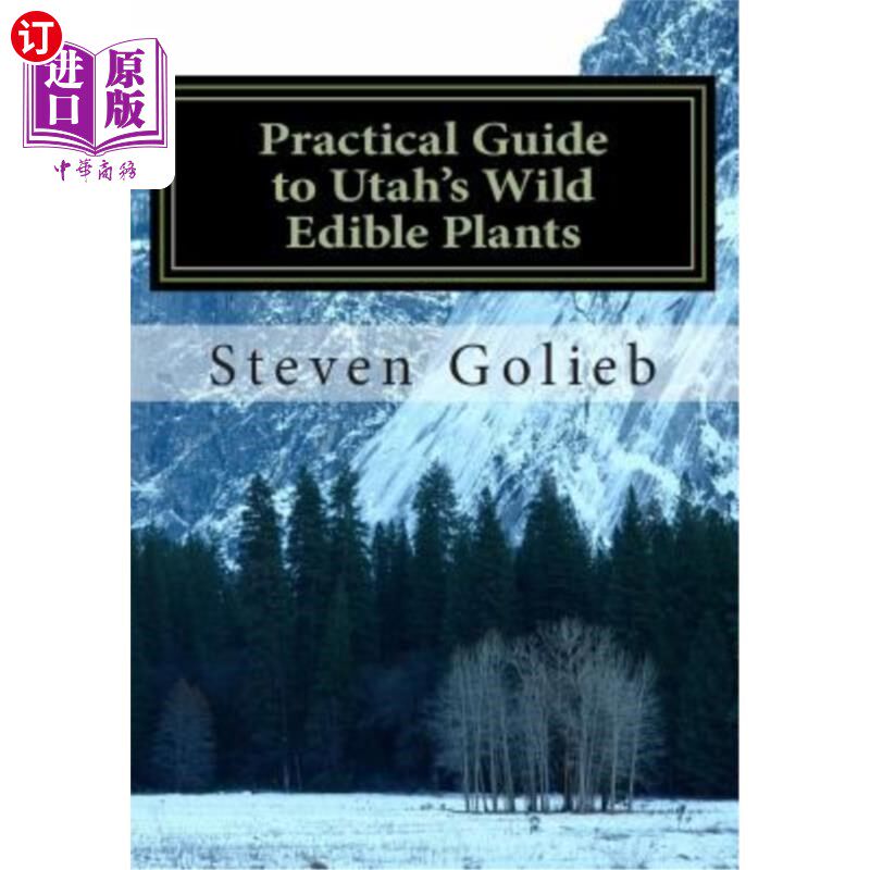 海外直订Practical Guide to Utah's Wild Edible Plants: A Survival Handbook 犹他州野生食用植物实用指南:生存手册