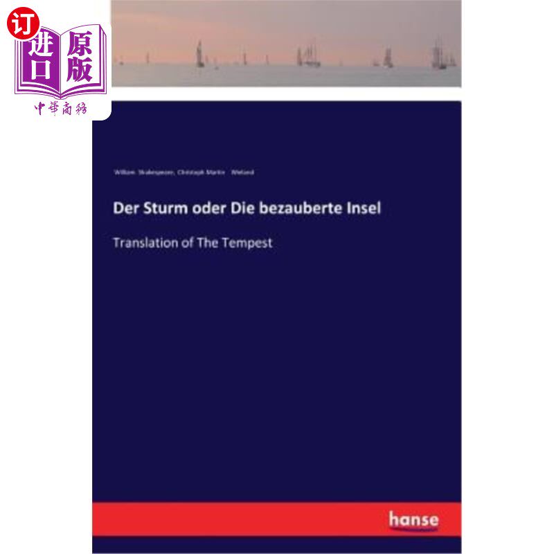 海外直订德语 Der Sturm oder Die bezauberte Insel: Translation of The Tempest 暴风雨或者迷人的岛屿