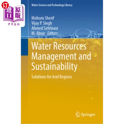 海外直订Water Resources Management and Sustainability: Solutions for Arid Regions 水资源管理和可持续性:干旱地区的解