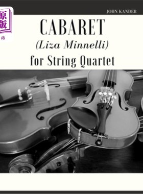海外直订Cabaret (Liza Minnelli) for String Quartet 卡巴莱(丽莎·明奈利)弦乐四重奏
