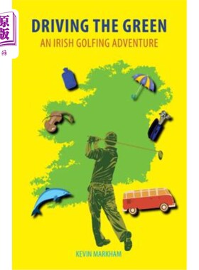 海外直订Driving the Green: An Irish Golfing Adventure 驾驶果岭:爱尔兰高尔夫冒险