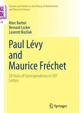 海外直订Paul Lévy and Maurice Fréchet: 50 Years of Correspondence in 107 Letters 保罗Lévy和莫里斯Fréchet: