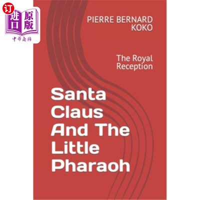 海外直订Santa Claus And The Little Pharaoh: The Royal Reception 圣诞老人和小法老:皇家招待会