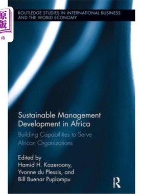 海外直订Sustainable Management Development in Africa: Building Capabilities to Serve Afr 非洲可持续管理发展:建设服