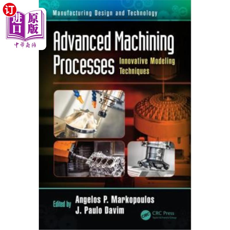 海外直订Advanced Machining Processes: Innovative Modeling Techniques 先进的加工工艺：创新的建模技术