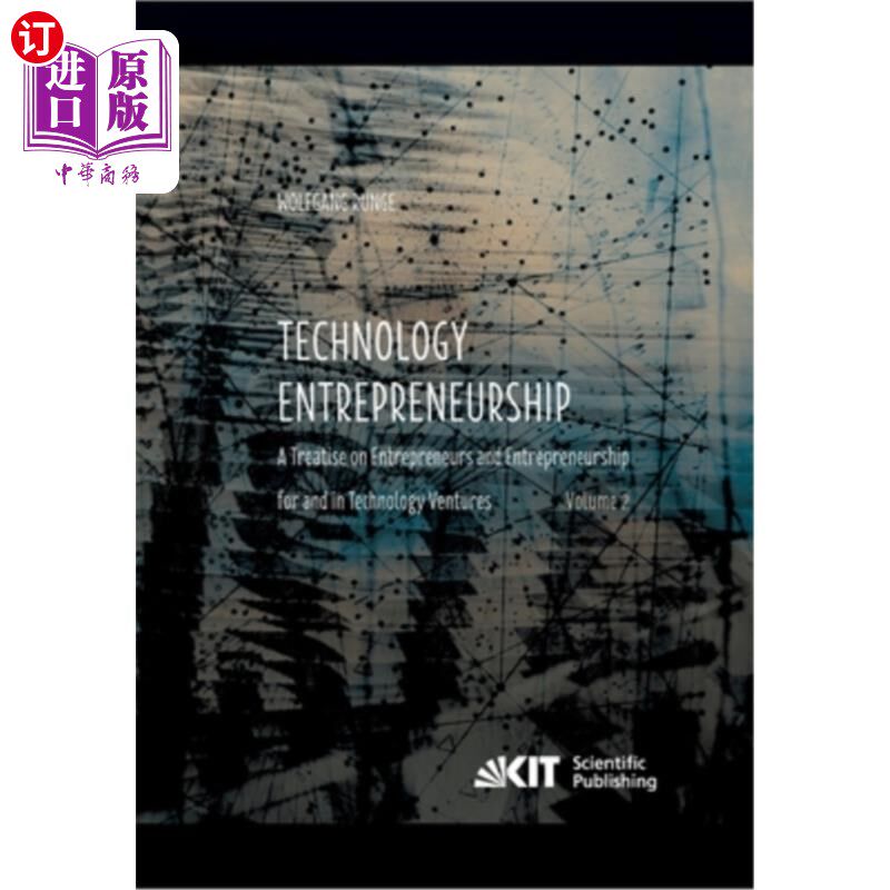 海外直订Technology Entrepreneurship: A Treatise on Entrepreneurs and Entrepreneurship fo 技术企业家精神:企业家论和