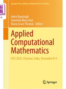 海外直订Applied Computational Mathematics: Icce 2023, Chennai, India, December 8-9 应用计算数学：冰2023，金奈，印度