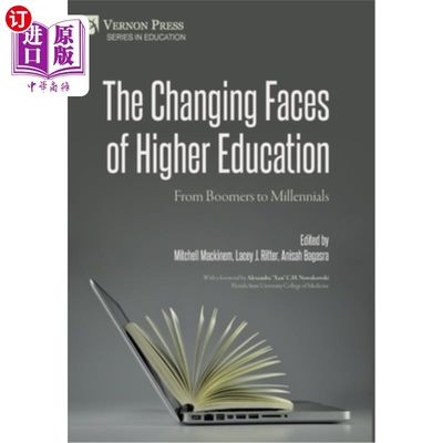 海外直订The Changing Faces of Higher Education: From Boomers to Millennials 高等教育的变化:从婴儿潮一代到千禧一代