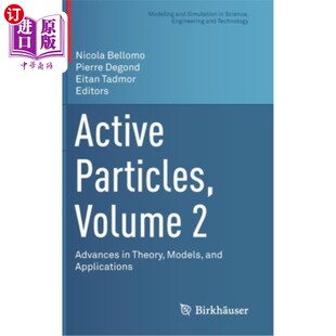 Advances Models Particles 理论 进 海外直订Active 卷2 Volume Applications and Theory 模型和应用 活性粒子