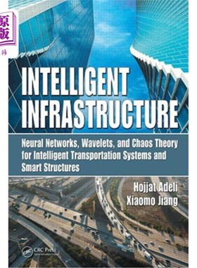 海外直订Intelligent Infrastructure: Neural Networks, Wavelets, and Chaos Theory for Inte 智能基础设施:用于智能交通