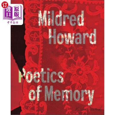 海外直订Mildred Howard: Poetics of Memory 米尔德里德·霍华德：《记忆的诗学