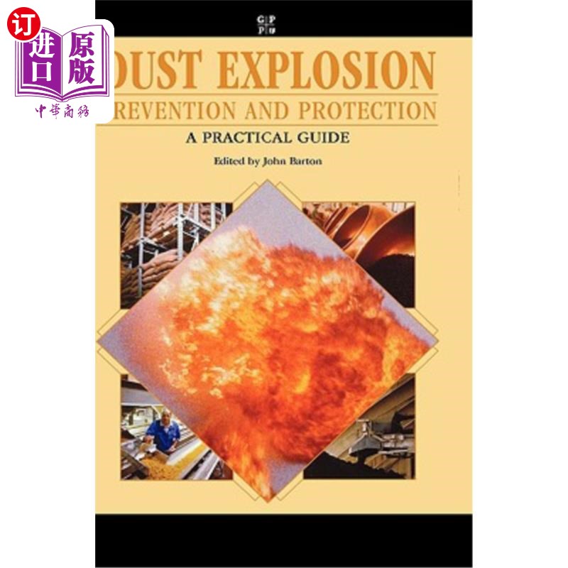 海外直订Dust Explosion Prevention and Protection: A Practical Guide 粉尘爆炸防护实用指南