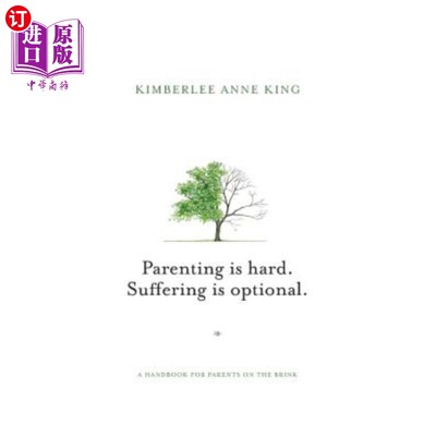 海外直订Parenting is Hard; Suffering is Optional: A Handbook for Parents on the Brink 父母是困难的;痛苦是可选择的: