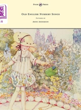 海外直订Old English Nursery Songs - Pictured by Anne Anderson 古英语儿歌-由安妮安德森拍摄