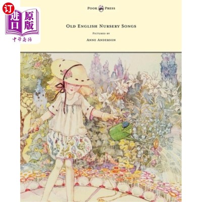 海外直订Old English Nursery Songs - Pictured by Anne Anderson 古英语儿歌-由安妮安德森拍摄
