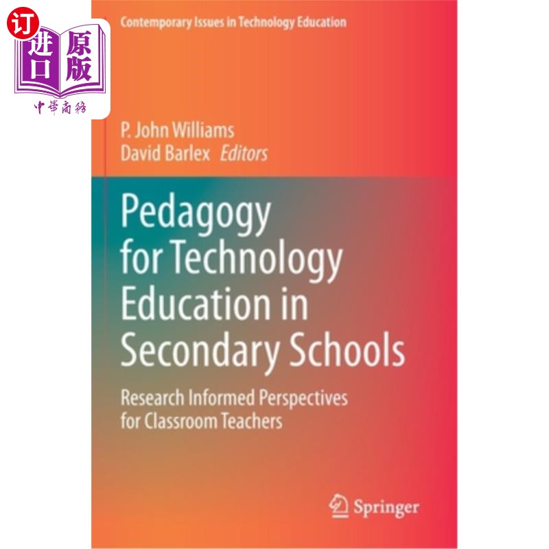海外直订Pedagogy for Technology Education in Secondary Schools: Research Informed Perspe 中学技术教育的教育学:课堂