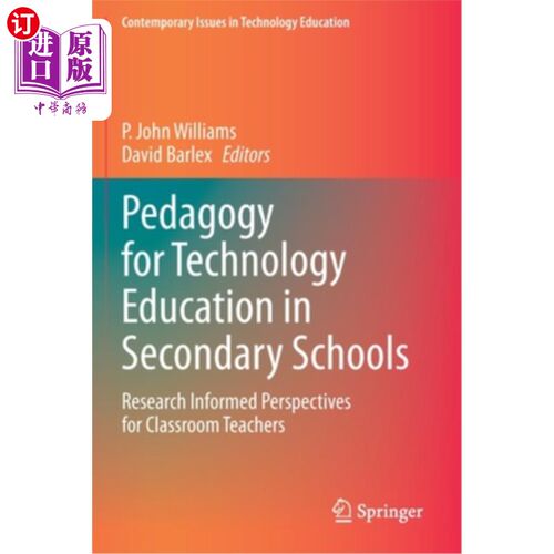 海外直订Pedagogy for Technology Education in Secondary Schools: Research Informed Perspe 中学技术教育的教育学:课堂