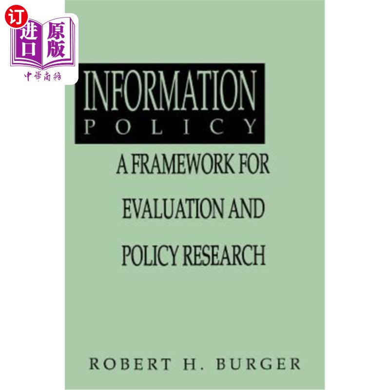 海外直订Information Policy: A Framework for Evalution and Policy Research 信息政策：评估和政策研究的框架