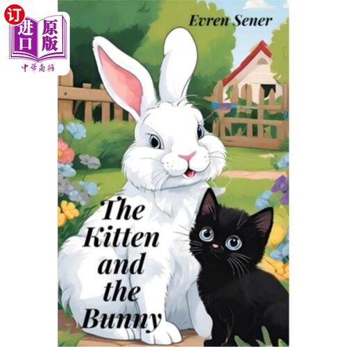 海外直订The Kitten and the Bunny: A Lesson in Humility 小猫和兔子：谦卑的一课
