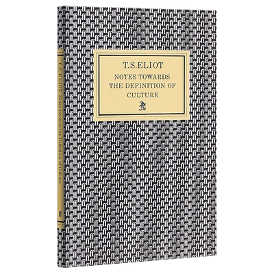 艾略特：对文化定义的注释 英文原版 Notes Towards the Definition of Culture T.S. Eliot 文化哲学