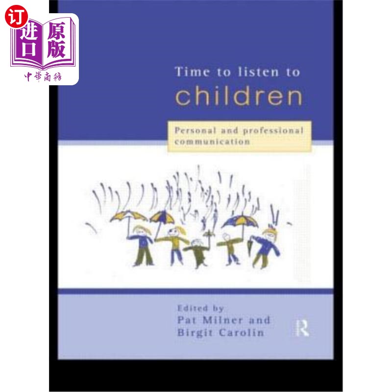 海外直订医药图书Time to Listen to Children: Personal and Professional Communication 倾听孩子的时间:个人和专业的沟通