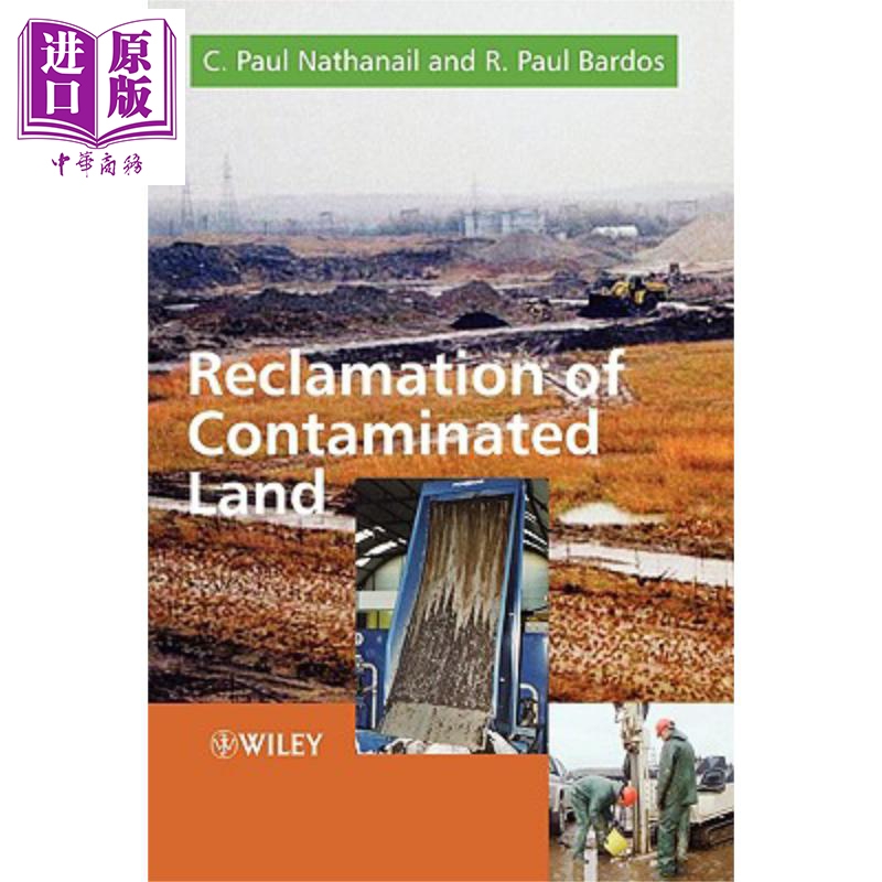 现货 污染土地的改良 Reclamation Of Contaminated Land 英文原版 C Paul Nathanail R Paul Bardos 【中商原版】 Wiley