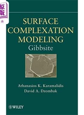 现货 表面络合模型 三水铝石 Surface Complexation Modeling Gibbsite 英文原版 AK Karamalidis【中商原版】