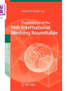 海外直订Proceedings of the 14th International Meshing Roundtable 第14届国际啮合圆桌会议记录