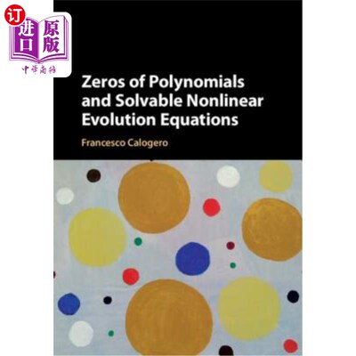 海外直订Zeros of Polynomials and Solvable Nonlinear Evolution Equations 多项式零与可解非线性演化方程
