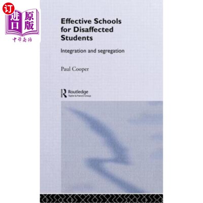 海外直订Effective Schools for Disaffected Students: Integration and Segregation 针对不满学生的有效学校：整合与隔离