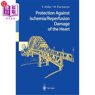 海外直订医药图书Protection Against Ischemia/Reperfusion Damage of the Heart 心脏缺血/再灌注损伤的保护