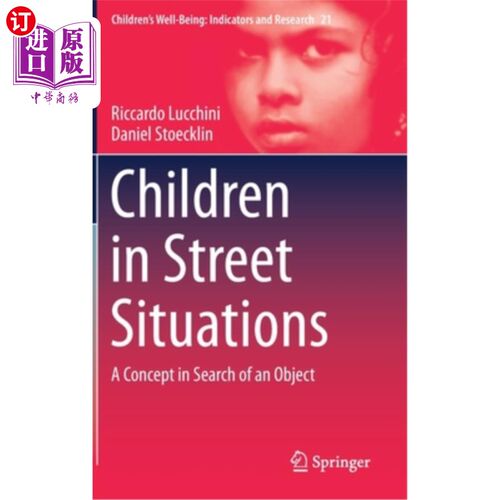 海外直订Children in Street Situations: A Concept in Search of an Object 街头儿童:寻找对象的概念