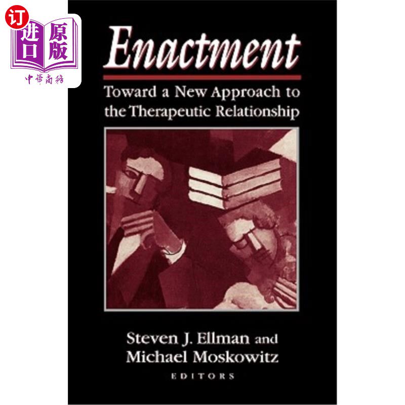 海外直订医药图书Enactment: Toward a New Approach to the Therapeutic Relationship 颁布:迈向治疗关系的新途径