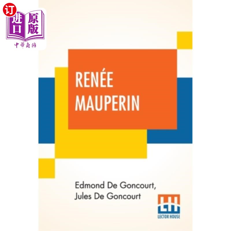 海外直订Renée Mauperin: Translated From The French By Alys Hallard, Critical Introductio Renée Maup