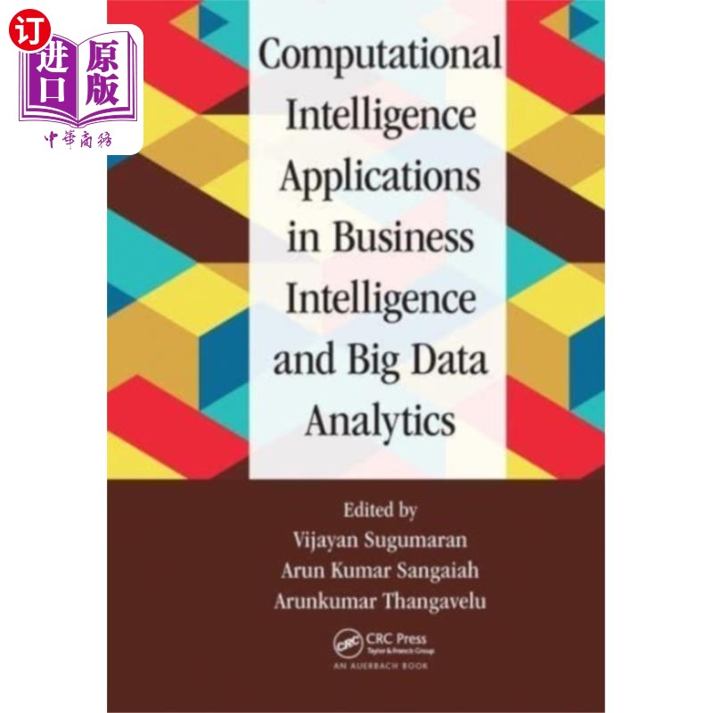 海外直订Computational Intelligence Applications in Busin... 计算智能在商业智能和大数据分析中的应用
